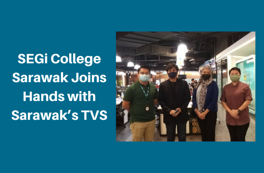 SEGi College Sarawak joins hands with Sarawak’s TVS