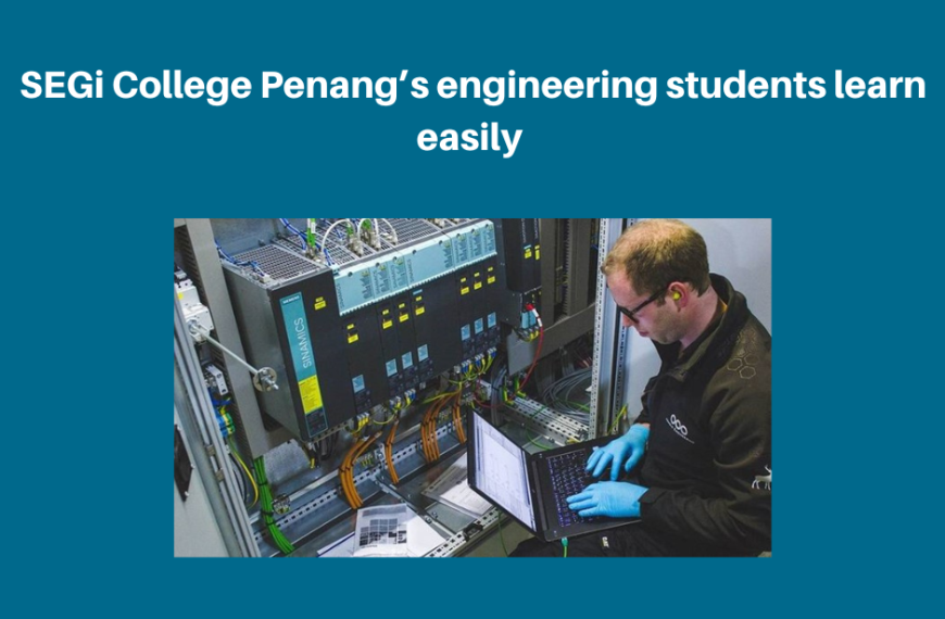 SEGi College Penang’s engineering students learn easily