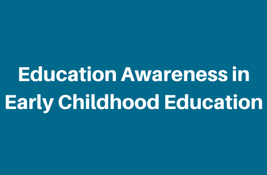 Education awareness in early childhood education