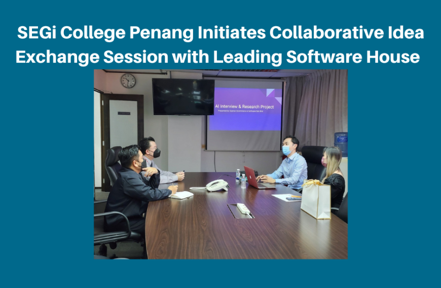 SEGi College Penang initiates collaborative idea exchange session with Leading Software House