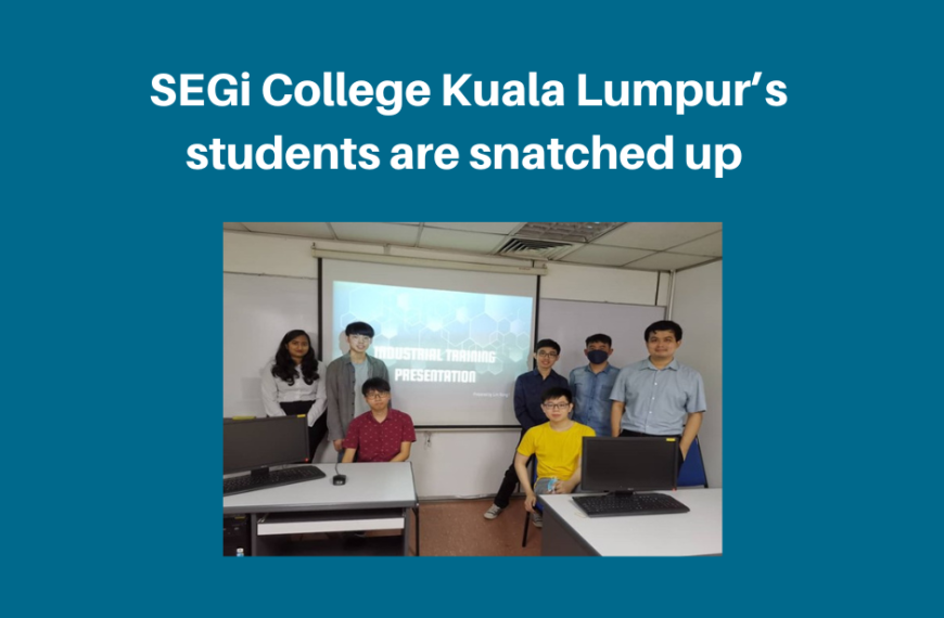 SEGi College Kuala Lumpur’s students are snatched up