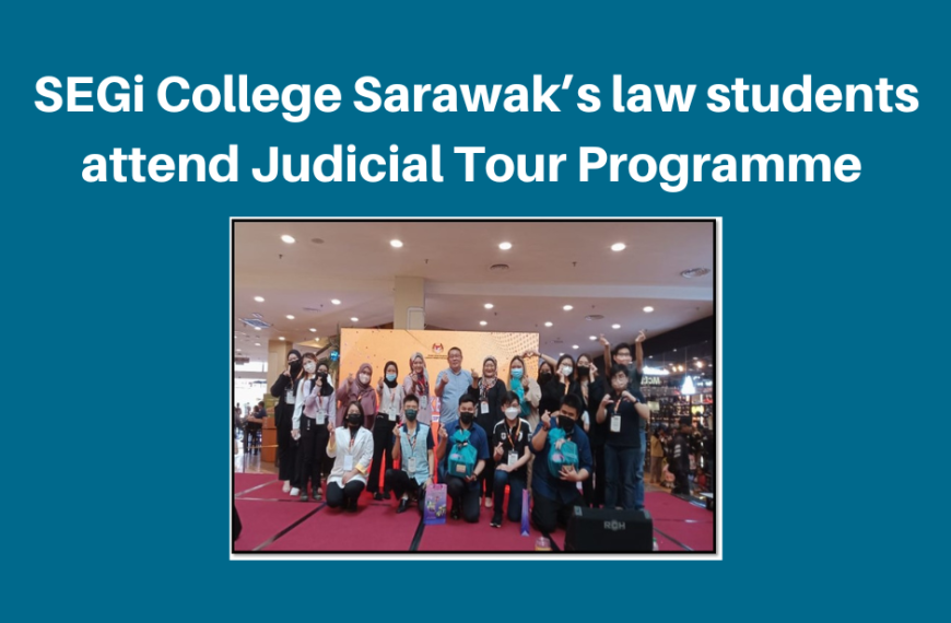 SEGi College Sarawak’s law students attend Judicial Tour Programme