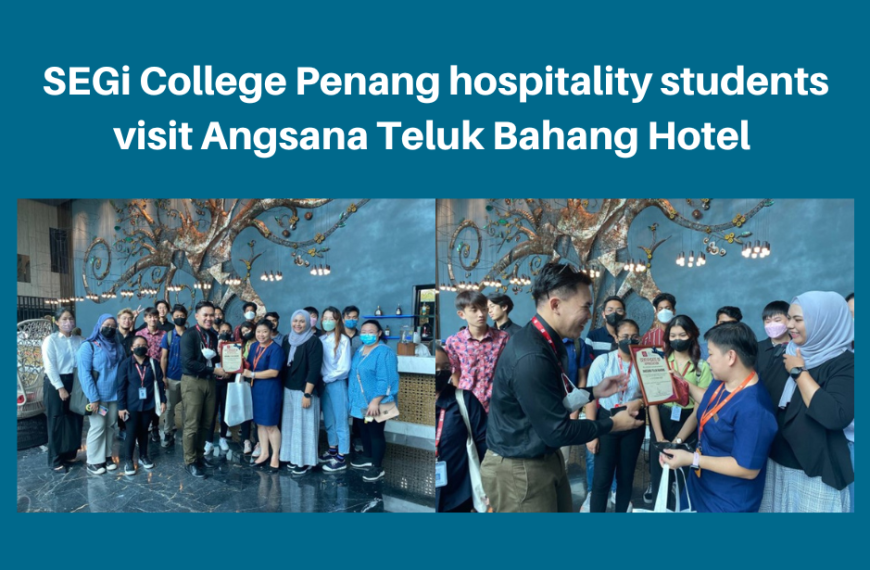 SEGi College Penang hospitality students visit Angsana Teluk Bahang Hotel