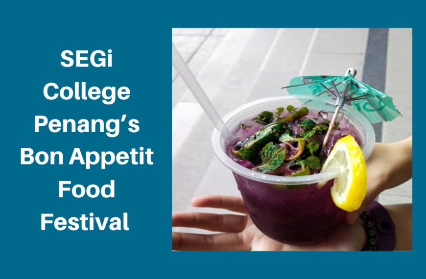 SEGi College Penang’s Bon Appetit Food Festival