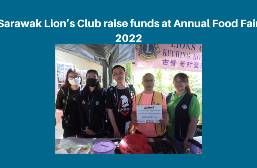 Sarawak Lion’s Club raise funds at Annual Food Fair 2022