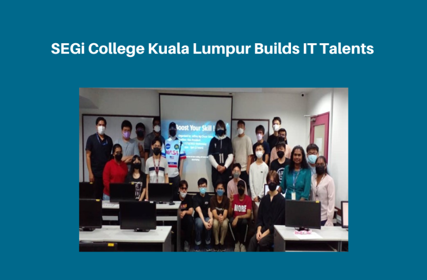 SEGi College Kuala Lumpur builds IT talents