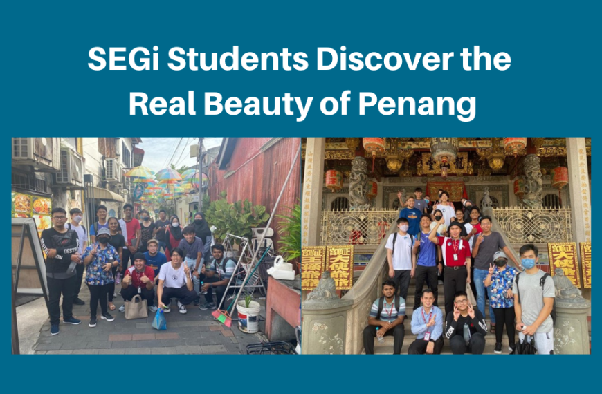 SEGi students discover the real beauty of Penang