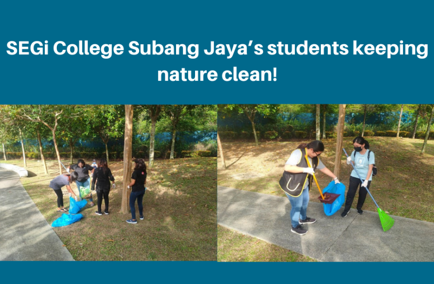 SEGi College Subang Jaya’s students keeping nature clean!