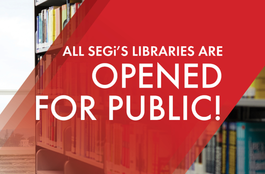 All SEGi’s libraries are opened for public!