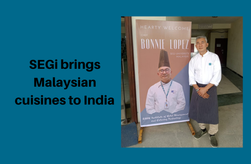 SEGi brings Malaysian cuisines to India