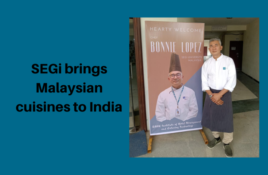 SEGi Bawa Keunikan Masakan Malaysia Ke India
